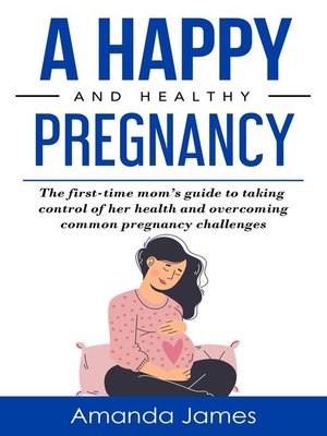 cover image of A Happy and Healthy Pregnancy